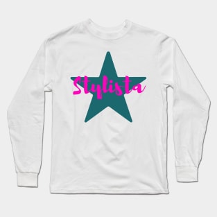 Stylista, Fashionista, Stylist, Fashion Designer, Photographer, Designer Inspired Long Sleeve T-Shirt